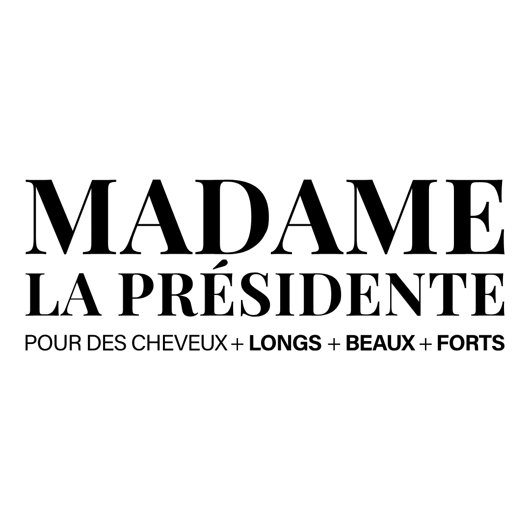 Madame la Présidente : Expert Capillaire depuis 2017